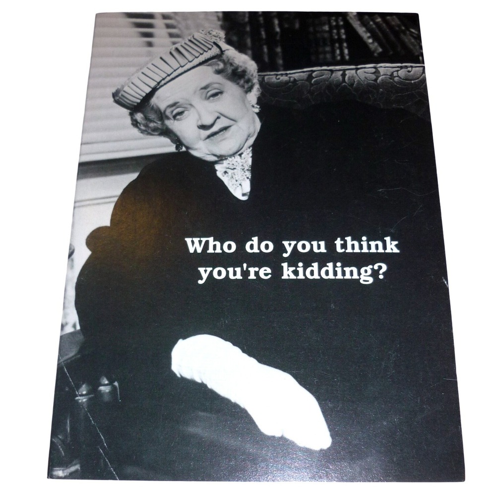 Vintage 1988 Comstock Cards Funny Greeting Card Who Do You‎ Think Youre Kidding